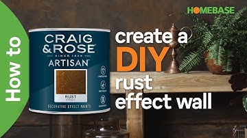 How to create a DIY rust effect wall | Craig & Rose paint | Homebase
