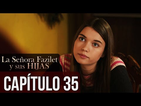 La Señora Fazilet y Sus Hijas Capítulo 35 (Audio Español)