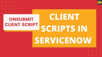 #3 OnSubmit Client Script in ServiceNow | Client Scripts in ServiceNow