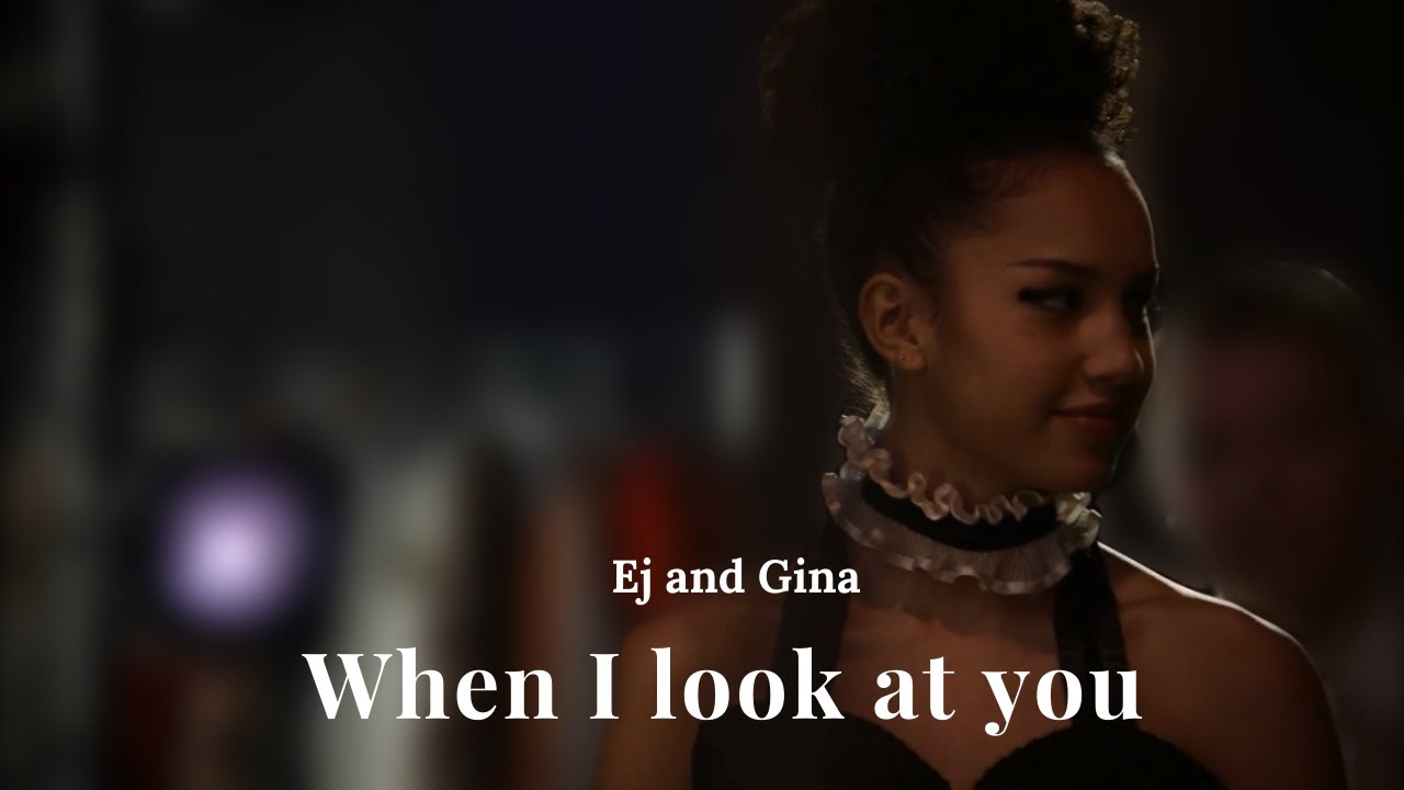 Ej and Gina | When I look at you