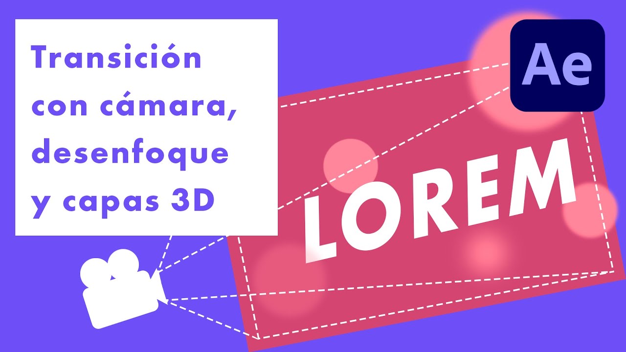 Cómo hacer una transición con cámara, desenfoque y capas en 3d usando After Effects