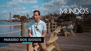 Paraíso dos idosos | ENTRE MUNDOS - 26/06/2022