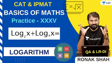 Basics of Maths | Practice - XXXV | Logarithm - II | CAT 2021 l Unacademy CAT l Ronak Shah