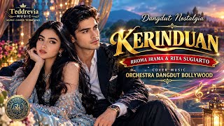 KERINDUAN – RHOMA IRAMA feat RITA SUGIARTO | ORCHESTRA DANGDUT BOLLYWOOD ✨ Bikin Merinding!