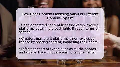 How Does Content Licensing Vary For Different Content Types? - Everyday-Networking
