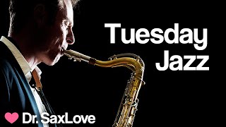 Tuesday Jazz ️ Smooth Jazz Music for Peace and Relaxation