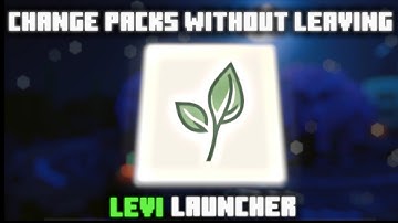 LeviLauncher | Change Packs In-Game (MCPE 1.21+)🔥
