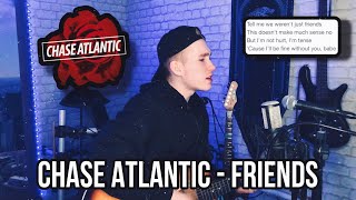 Chase Atlantic - Friends (cover)