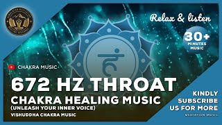 672 Hz - Instant Healing Chakra Music - Throat Chakra Healing Music - Unleash Your Inner Voice