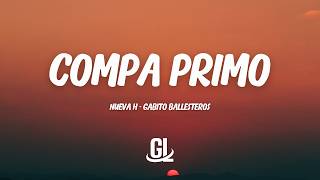 Nueva H & Gabito Ballesteros - Compa Primo | Letra / Lyrics
