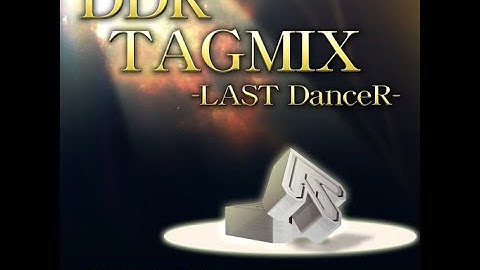 【Reverse】DDR TAGMIX -LAST DanceR- (ESP)