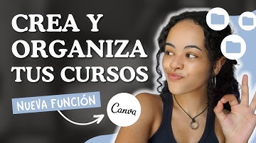 Cómo Crear y Organizar tus Cursos en Canva | Tutorial de Canva en Español | Estudio Caótico