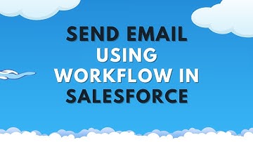 How to send Email Alert using Workflow rules in Salesforce | Salesforce tutorials