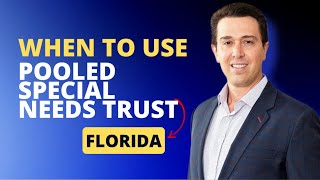 When a Pooled Trust May Work Better Than a Miller Trust for Excess Income (Florida Medicaid)