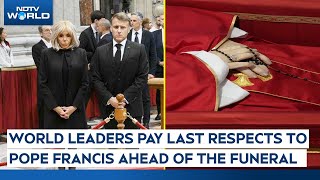 Pope Francis Funeral | World Leaders Pay Last Tribute To Pope Francis Ahead Of His Funeral