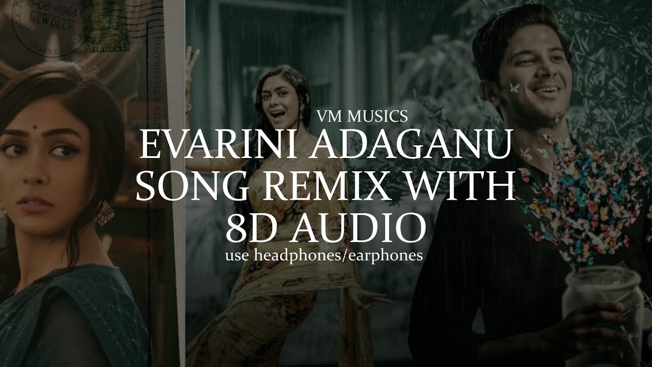 EVARINI ADAGANU SONG REMIX 8D AUDIO SITA RAMAM VM MUSICS 