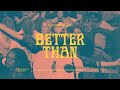 Better Than Bethel Music Jonathan David Helser Melissa Helser Better Than Bethel Music Jonathan David Helser Melissa Helser
