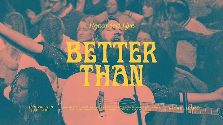 Better Than - Bethel Music, Jonathan David Helser ...