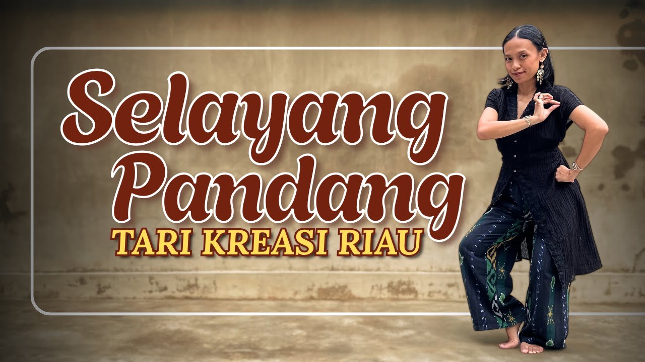 Tari Kreasi SELAYANG PANDANG - Tarian Melayu Daerah Riau