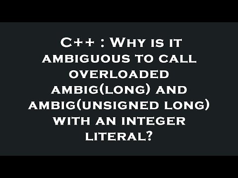 C++ : Why is it ambiguous to call overloaded ambig(long) and ambig(unsigned long) with an integer li