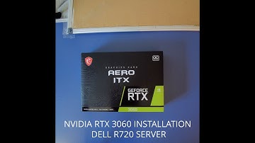 Dell R720 Server GPU Upgrade – RTX 3060 AERO ITX | Real Tech Labs