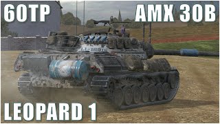 Leopard 1, AMX 30B & 60TP ● WoT Blitz