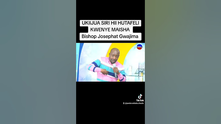 BISHOP JOSEPHAT GWAJIMA ASEMA YEYE AMETUMWA NA MUNGU NA WEWE PIA UMETUMWA