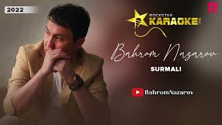 Bahrom Nazarov - Surmali (Karaoke)