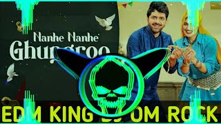 Nanhe Nanhe Ghungroo  Uttar Kumar SONG REMIX EDM DANCE DROP HORN 📯 MIX BY DJ OM ROCK HARYANVI SONG