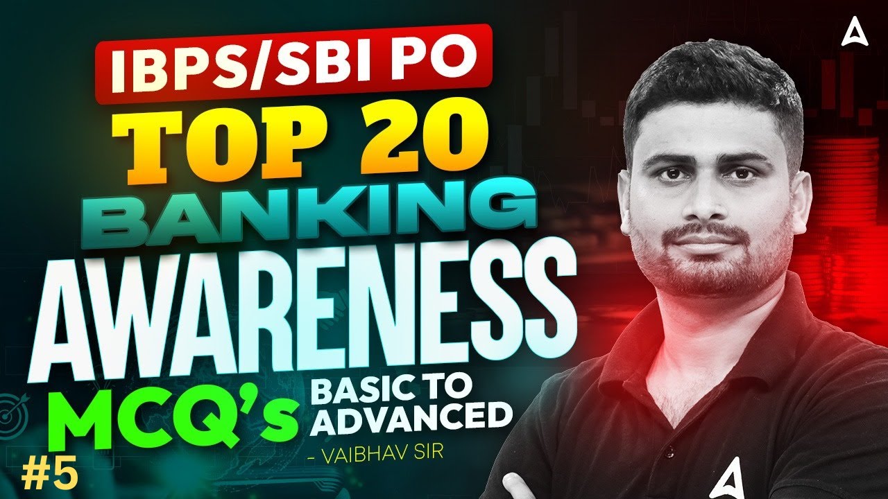 IBPS/SBI PO 2025 | Top 20 Banking Awareness Basic To Advance #5 | By Vaibhav sir