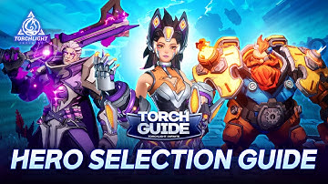 Torch Guide #2 – Choosing Your Hero in Torchlight: Infinite