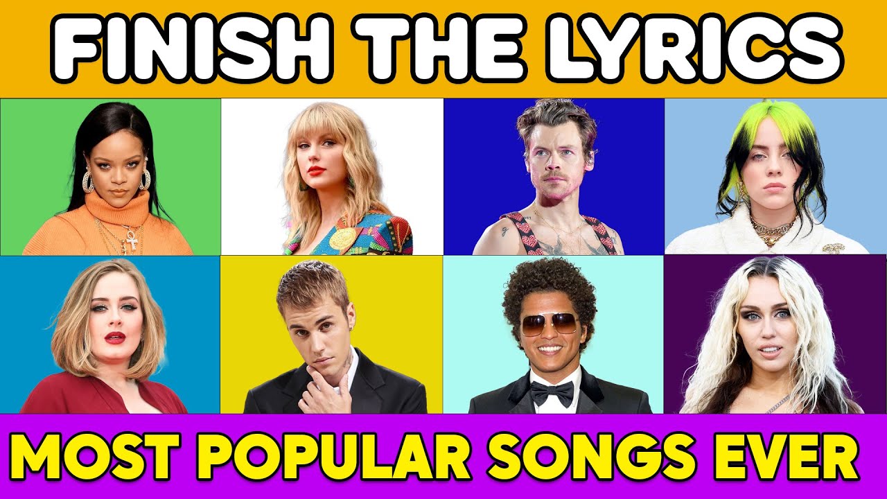 Finish The Lyrics...! Most POPULAR Songs Ever YouTube