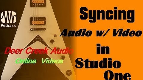 PreSonus Studio One  --  Syncing AUDIO w/ VIDEO