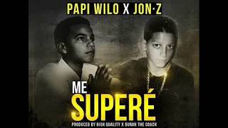 Me Supere - Jon Z Ft Papi Wilo (Audio Oficial)