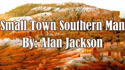 Alan Jackson - Small Town Southern Man (Official Music Video)