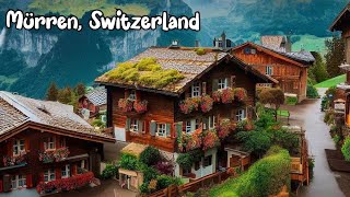 Mürren, Switzerland, walking in the rain  Incredibly Beautiful Swiss village   rain ambience