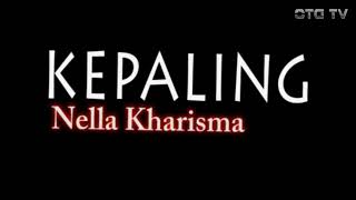 KEPALING NELLA KHARISMA (lirik)