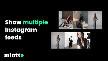 Mintt | Instafeed - Instagram Feed: How to show multiple Instagram feeds