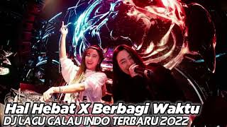 NYESEK KALI LAGUNYA !! Dj Hal Hebat X Berbagi Waktu Remix Lagu Galau Indo Terbaru 2022