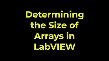 LabVIEW - Determining the Size of Arrays