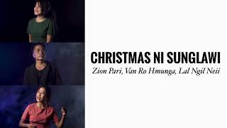 Video thumbnail of "Christmas Ni Sunglawi || Zion Pari, Van Ro Hmunga, Lal Ngil Neii || KARAOKE"