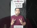 USA 🇺🇸 VISA interview Tip No 59 #usavisa #usainterview #b1b2visa #viral