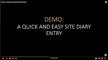 Demo: A Quick & Easy Site Diary Entry