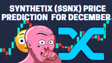 SYNTHETIX ($SNX) PRICE PREDICTION FOR DECEMBER (TIME TO BUY?)