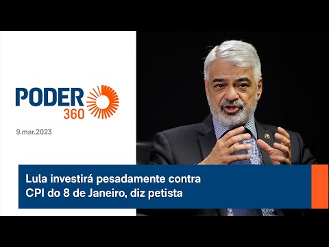 Lula investirá pesadamente contra CPI do 8 de Janeiro, diz petista