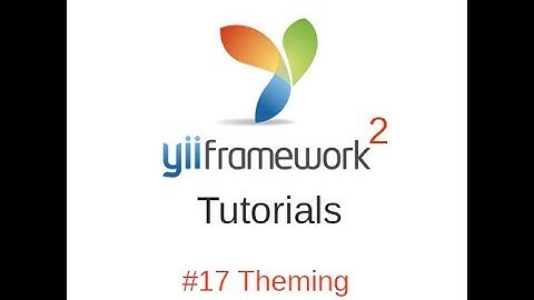 Yii2 Tutorials #17 - Theming