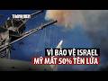Mỹ hao hụt một nửa số tên lửa đánh chặn để bảo vệ Israel trước Iran