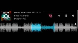 Fede Aliprandi - Move Your Feet(Max Chapman Remix)(19.05.23)