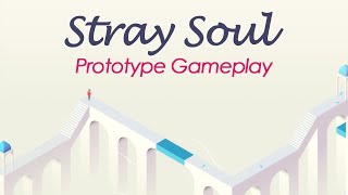 Stray Soul - Prototype Gameplay Demo Indie Game