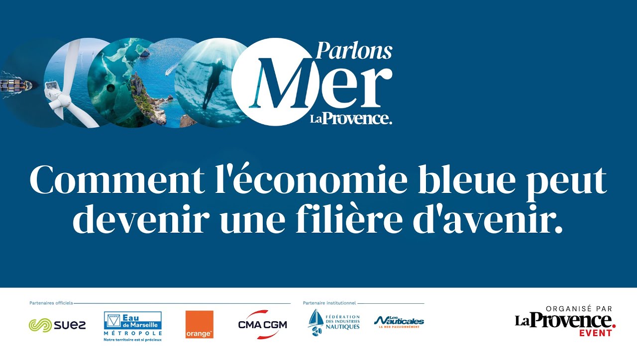Parlons Mer - JOUR 1 : Comment l'économie bleue peut devenir une filière d'avenir.